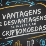 Vantagens e Desvantagens de Investir em Criptomoedas